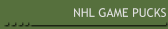 NHL GAME PUCKS